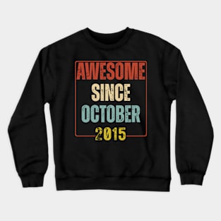 Awesome Since October 2015 The Original Vintage Birthday Crewneck Sweatshirt